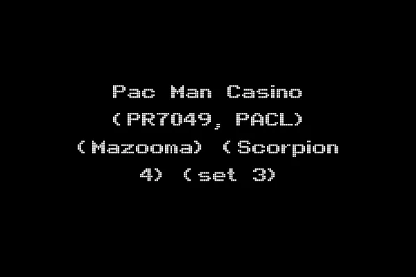 Pac Man Casino (PR7049, PACL) (Mazooma) (Scorpion 4) (set 3)