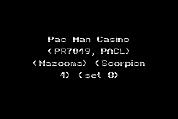 Pac Man Casino (PR7049, PACL) (Mazooma) (Scorpion 4) (set 8)