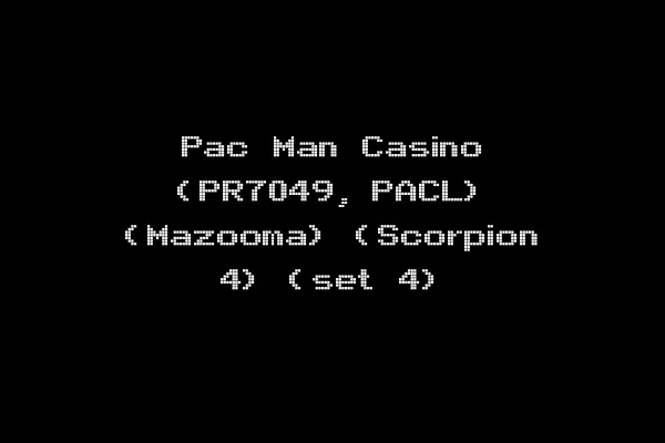 Pac Man Casino (PR7049, PACL) (Mazooma) (Scorpion 4) (set 4)