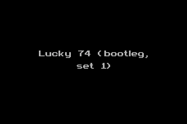 Lucky 74 (bootleg, set 1)