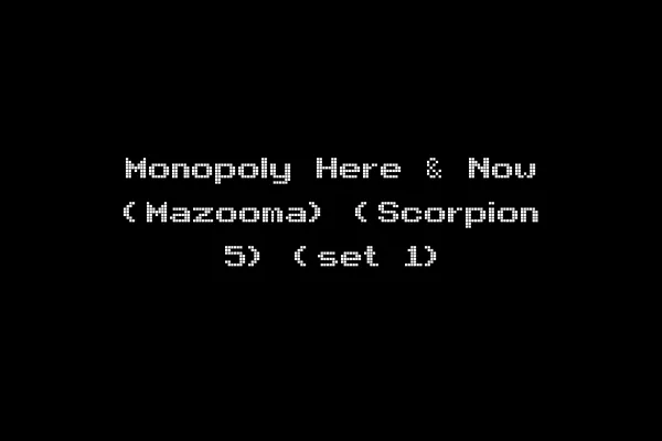 Monopoly Here & Now (Mazooma) (Scorpion 5) (set 1)