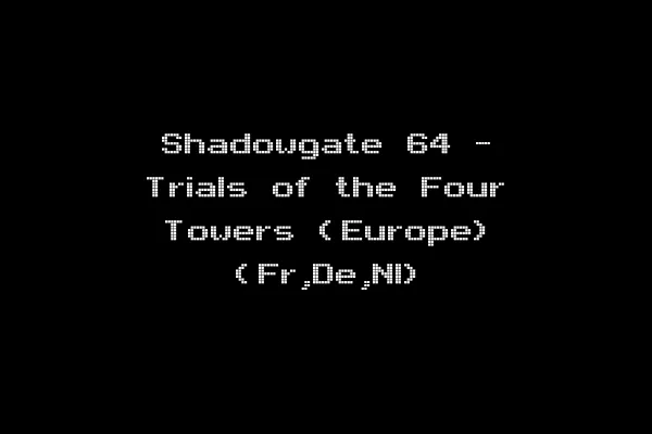 Shadowgate 64 - Trials of the Four Towers (Europe) (Fr,De,Nl)