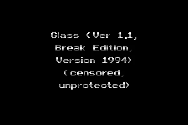 Glass (Ver 1.1, Break Edition, Version 1994) (censored, unprotected)