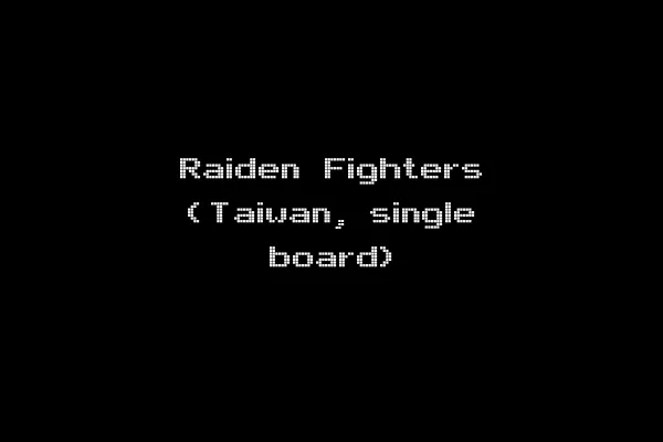 Raiden Fighters (Taiwan, single board)