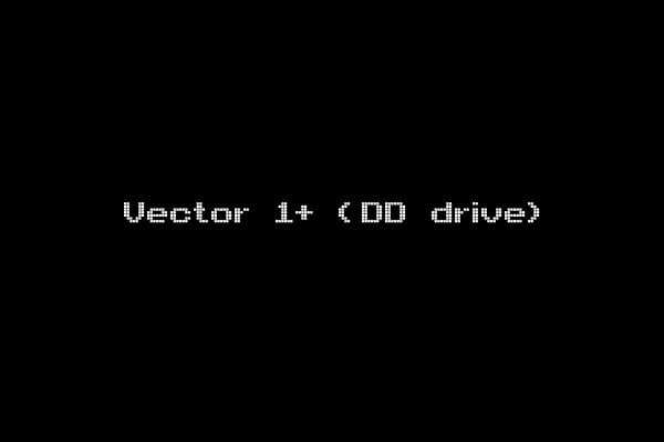 Vector 1+ (DD drive)