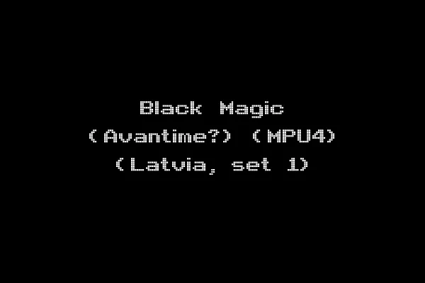 Black Magic (Avantime?) (MPU4) (Latvia, set 1)