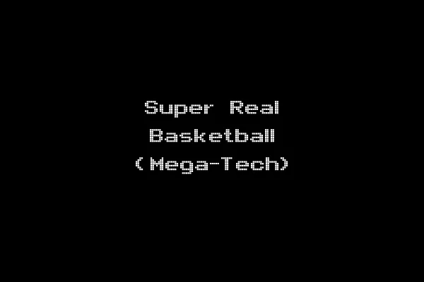Super Real Basketball (Mega-Tech)