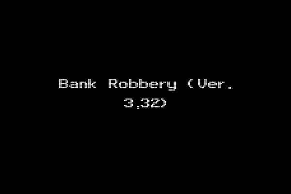 Bank Robbery (Ver. 3.32)