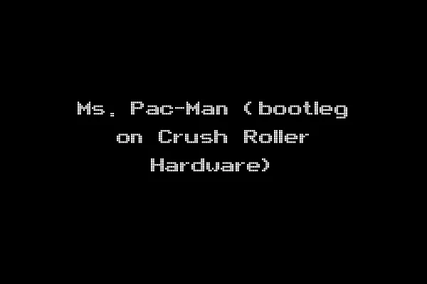 Ms. Pac-Man (bootleg on Crush Roller Hardware)