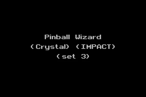 Pinball Wizard (Crystal) (IMPACT) (set 3)