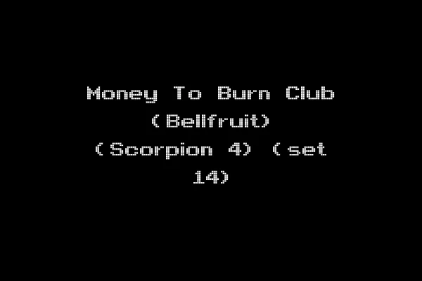 Money To Burn Club (Bellfruit) (Scorpion 4) (set 14)