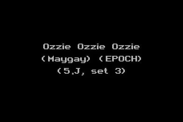 Ozzie Ozzie Ozzie (Maygay) (EPOCH) (5.J, set 3)