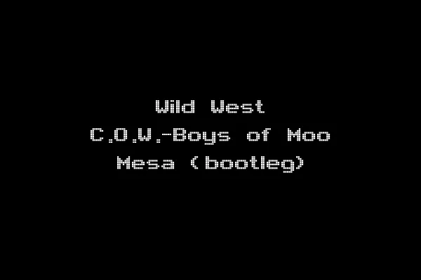 Wild West C.O.W.-Boys of Moo Mesa (bootleg)