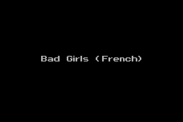 Bad Girls (French)