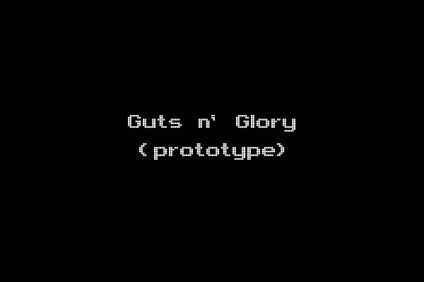 Guts n' Glory (prototype)