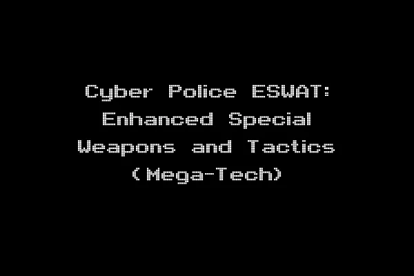 Cyber Police ESWAT: Enhanced Special Weapons and Tactics (Mega-Tech)