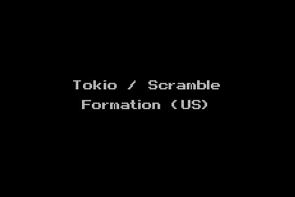 Tokio / Scramble Formation (US)