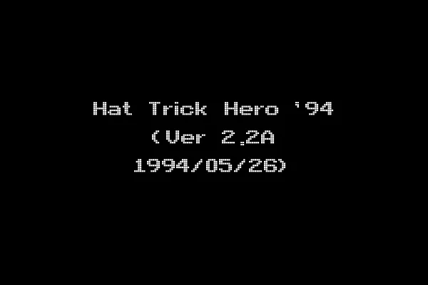 Hat Trick Hero '94 (Ver 2.2A 1994/05/26)