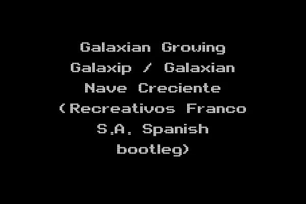 Galaxian Growing Galaxip / Galaxian Nave Creciente (Recreativos Franco S.A. Spanish bootleg)