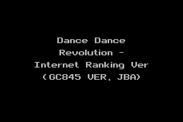 Dance Dance Revolution - Internet Ranking Ver (GC845 VER. JBA)