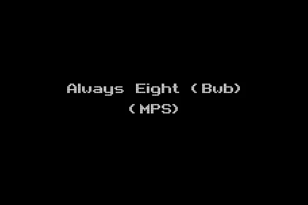 Always Eight (Bwb) (MPS)