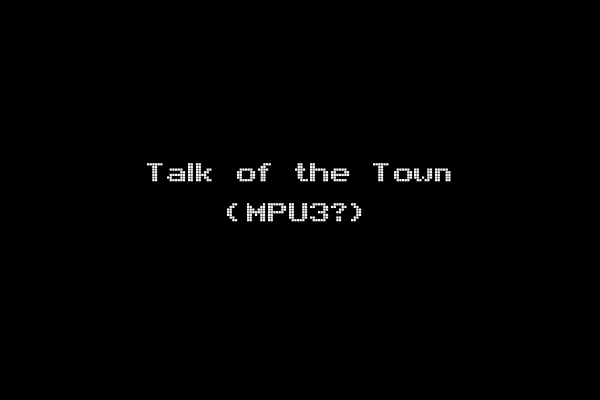 Talk of the Town (MPU3?)