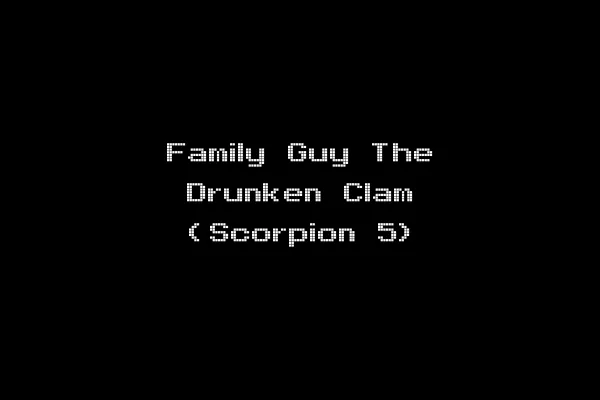 Family Guy The Drunken Clam (Scorpion 5)