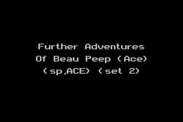 Further Adventures Of Beau Peep (Ace) (sp.ACE) (set 2)