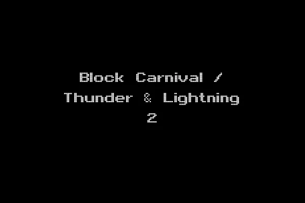Block Carnival / Thunder & Lightning 2
