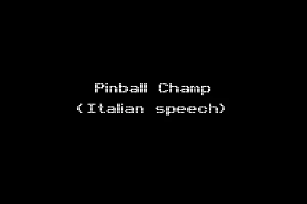 Pinball Champ (Italian speech)