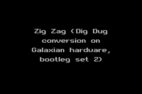 Zig Zag (Dig Dug conversion on Galaxian hardware, bootleg set 2)