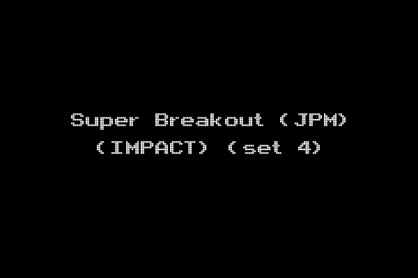 Super Breakout (JPM) (IMPACT) (set 4)