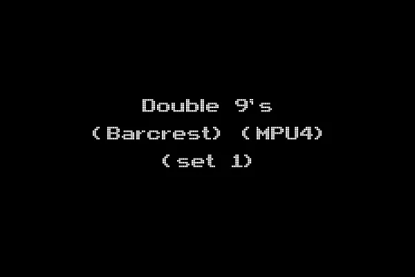 Double 9's (Barcrest) (MPU4) (set 1)
