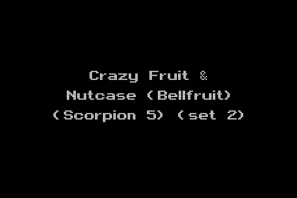 Crazy Fruit & Nutcase (Bellfruit) (Scorpion 5) (set 2)