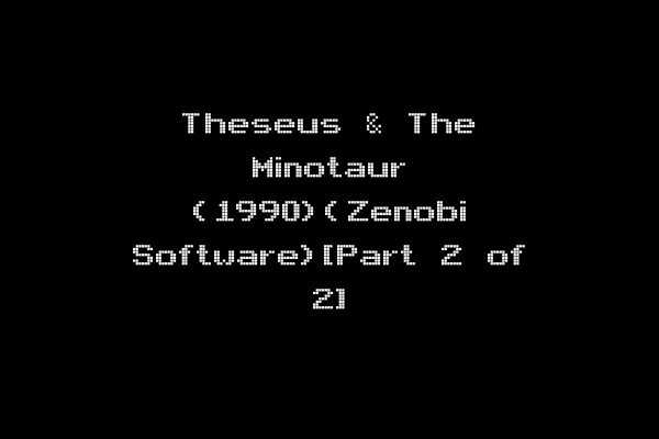 Theseus & The Minotaur (1990)(Zenobi Software)[Part 2 of 2]