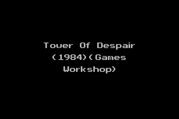 Tower Of Despair (1984)(Games Workshop)