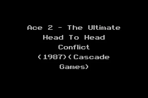 Ace 2 - The Ultimate Head To Head Conflict (1987)(Cascade Games)