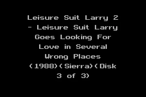 Leisure Suit Larry 2 - Leisure Suit Larry Goes Looking For Love in Several Wrong Places (1988)(Sierra)(Disk 3 of 3)