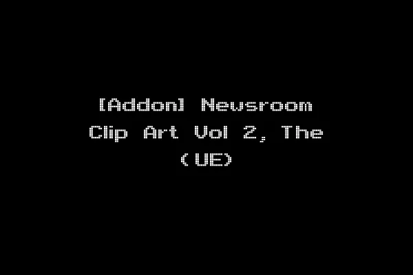 [Addon] Newsroom Clip Art Vol 2, The (UE)