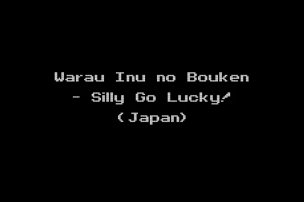 Warau Inu no Bouken - Silly Go Lucky! (Japan)