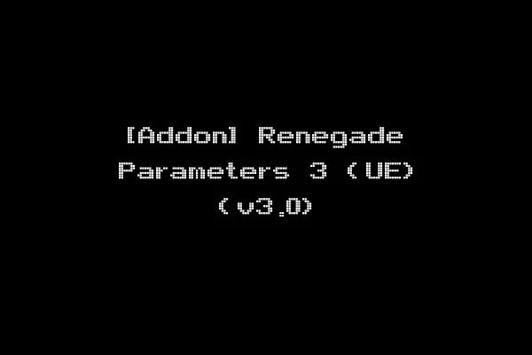 [Addon] Renegade Parameters 3 (UE) (v3.0)
