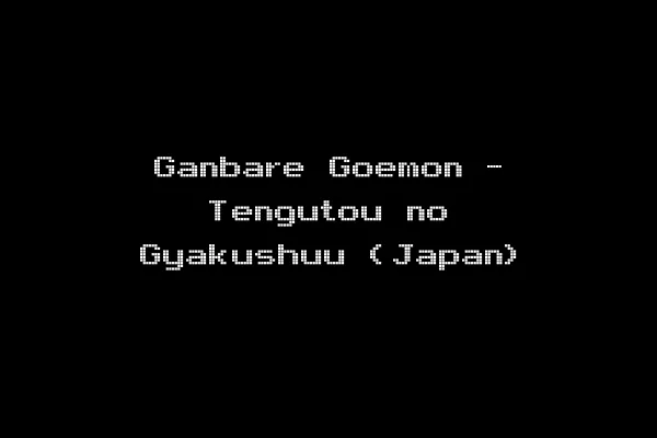 Ganbare Goemon - Tengutou no Gyakushuu (Japan)