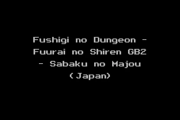 Fushigi no Dungeon - Fuurai no Shiren GB2 - Sabaku no Majou (Japan)