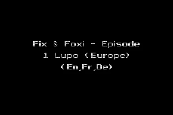 Fix & Foxi - Episode 1 Lupo (Europe) (En,Fr,De)