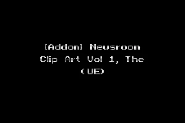 [Addon] Newsroom Clip Art Vol 1, The (UE)