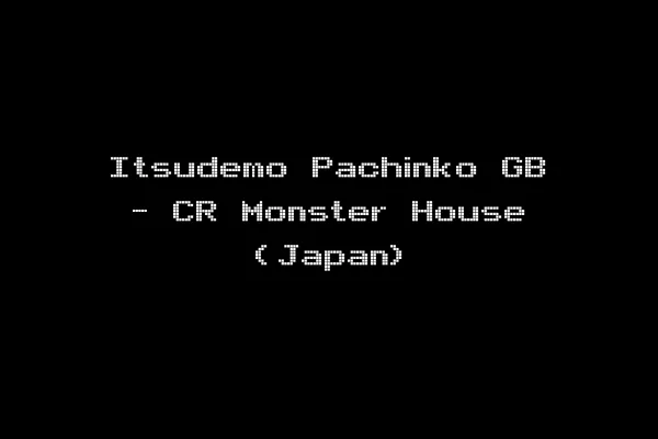 Itsudemo Pachinko GB - CR Monster House (Japan)