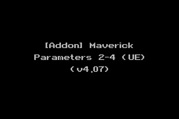 [Addon] Maverick Parameters 2-4 (UE) (v4.07)