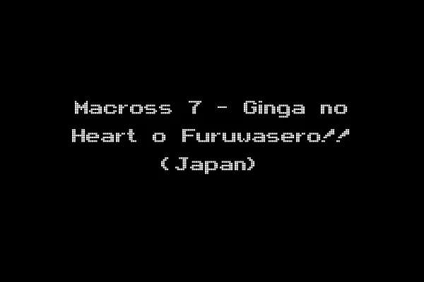 Macross 7 - Ginga no Heart o Furuwasero!! (Japan)