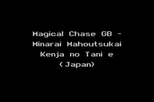 Magical Chase GB - Minarai Mahoutsukai Kenja no Tani e (Japan)