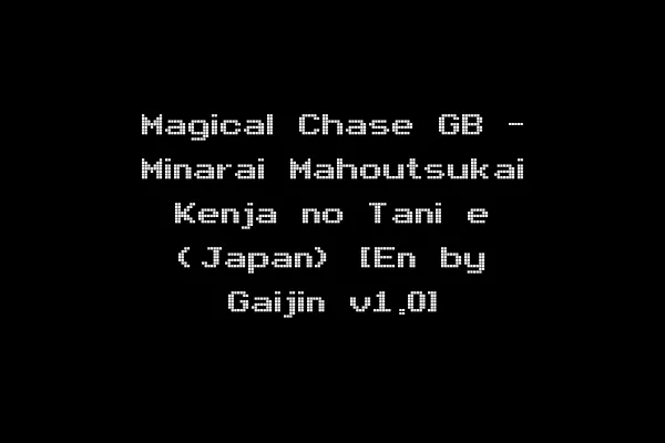 Magical Chase GB - Minarai Mahoutsukai Kenja no Tani e (Japan) [En by Gaijin v1.0]